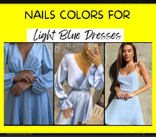 12 Cute Nail Colors For Light Blue Dresses You Gotta Try!