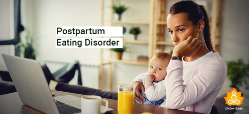 Postpartum Eating Disorder: Signs, Causes & Treatment