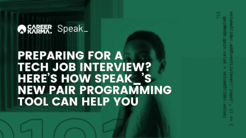 Preparing for a Tech Job Interview? Here’s How Speak_’s New Pair Programming Tool Can Help You