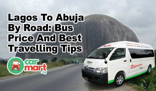 How Much Is Transportation From Abuja To Lagos by Road? Travel Price & Guides