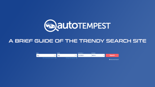 Autotempest: A Brief Guide Of The Trendy Search Site | Topmarq