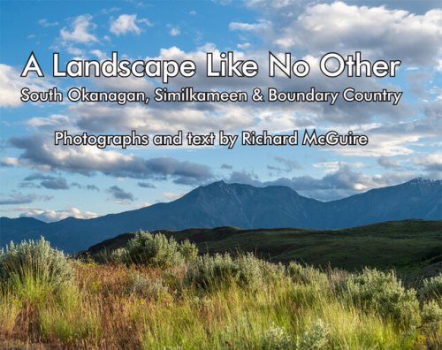 Local photographer publishes coffee table book showcasing breathtaking South Okanagan, Similkameen & Boundary Country landscapes (Oliver/Osoyoos)
