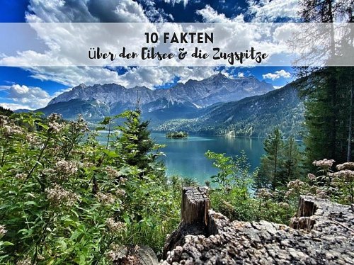 10 Fakten über Eibsee & Zugspitze – Eibseerundwanderung