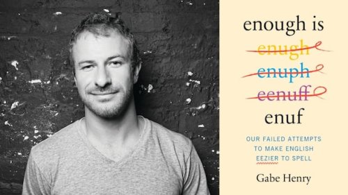 Why isn't 'laugh' spelled L-A-F? Author explores the many failed attempts of simplifying English spelling