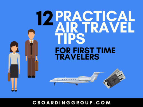 12 Practical Air Travel Tips for First Time Travelers - C Boarding Group - Travel, Remote Work & Reviews