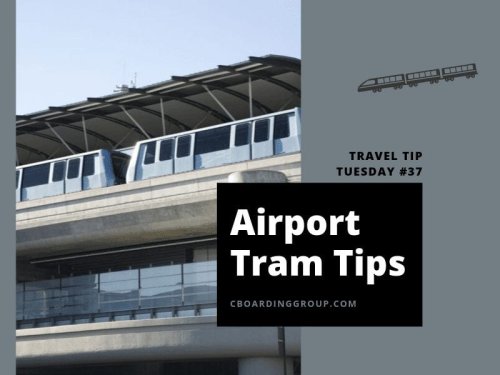 Travel Tip Tuesday #37 - Airport Tram Tips