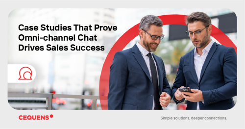 Case Studies that Prove Omni-Channel Chat Drives Sales Success