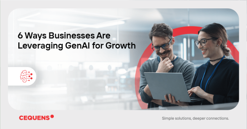 6 Ways Businesses Are Leveraging GenAI for Growth
