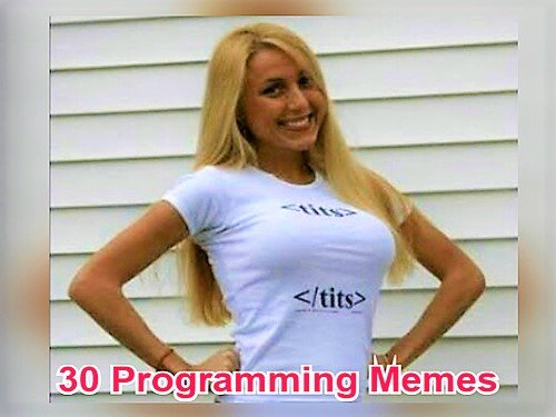 35 Programming Memes that Turn "Hello World" into "Haha World"