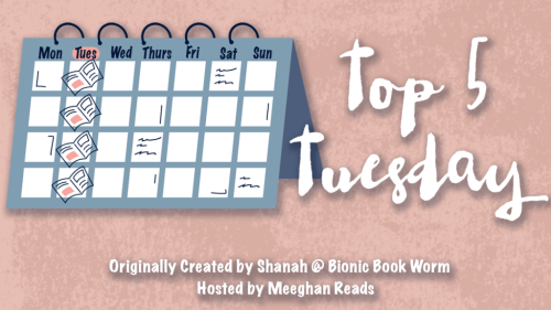 Books with Hijinks: Top 5 Tuesday - chasing destino