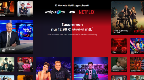 waipu.tv & Netflix: Streaming-Knaller für nur 12,99 Euro statt 19,98 Euro im Monat – nur bis Montag, 28.04.2025