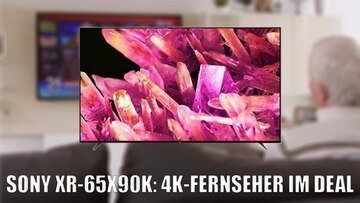 Sony XR-65X90K: Starker 4K-Fernseher zum Spitzenpreis