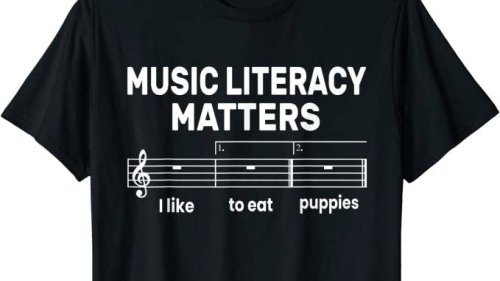 ‘I like to eat puppies’ – viral t-shirt shows why musical literacy is important