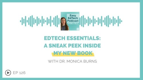 EdTech Essentials: A Sneak Peek Inside My New Book – Easy EdTech Podcast 126