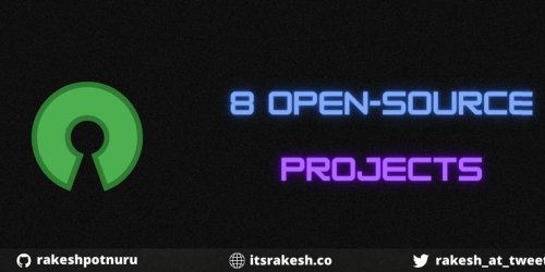 8 best opensource projects you should try out