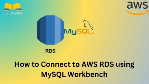 How to Connect to AWS RDS using MySQL Workbench