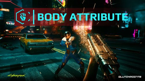 Cyberpunk 2077 Guide – Everything about the Body Skill Tree