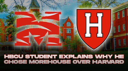HBCU student explains why he chose Morehouse over Harvard