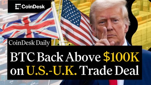 Bitcoin Returns Above $100K as Trump Announces U.S.-U.K. Trade Deal