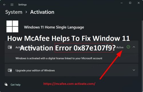 How McAfee Helps To Fix Window 11 Activation Error 0x87e107f9? - Mcafee.Com-Activate.Com Blogs