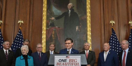 The House’s ‘One Big Beautiful Bill’ Is Only Beautiful If You’re Rich