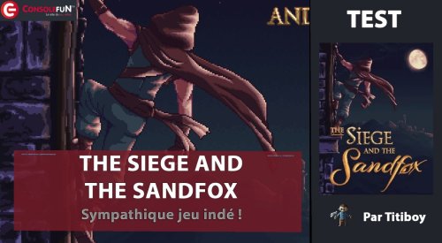 [TEST / PRESENTATION] The Siege and the Sandfox sur STEAM !