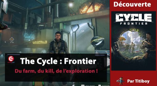 [DECOUVERTE / TEST] The Cycle: Frontier sur STEAM - On a testé la Saison 1 !