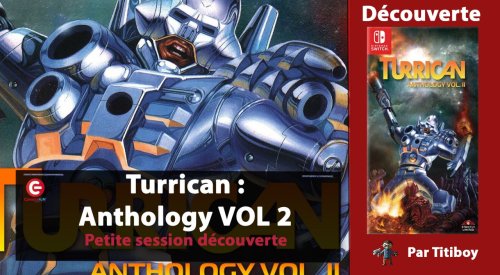 [DECOUVERTE / TEST] Turrican Anthology vol 1 et vol 2 sur Nintendo Switch