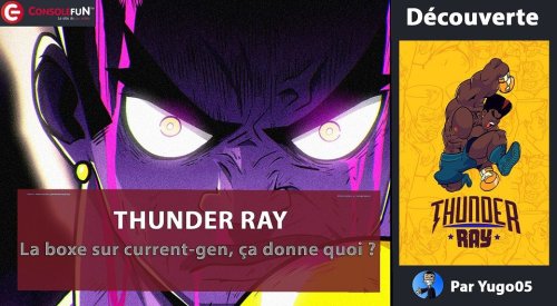 [DECOUVERTE] THUNDER RAY sur PS4, XBOX et SWITCH !