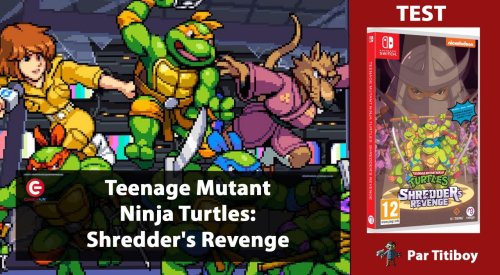 [TEST] Teenage Mutant Ninja Turtles: Shredder's Revenge sur SWITCH