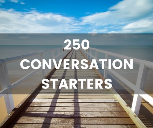 250 Excellent Conversation Starters
