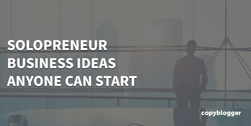 10 Profitable Solopreneur Business Ideas Anyone Can Start