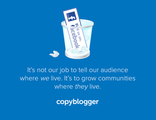 Why Copyblogger Is Killing Its Facebook Page - Copyblogger