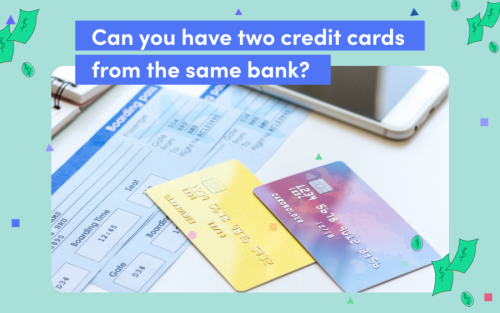 Can You Have Two Credit Cards From The Same Company