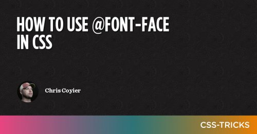 How to use @font-face in CSS | CSS-Tricks