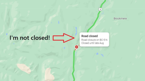The Coquihalla is likely not closed when Google Maps says it is: province