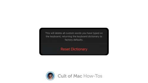 How to reset iPhone's keyboard dictionary to fix autocorrect glitches