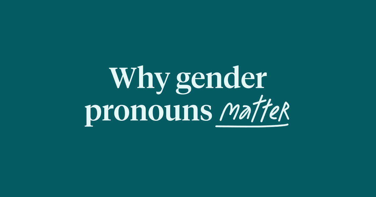 Why sharing gender pronouns at work matters