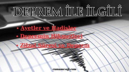 Kuran-ı Kerim'de Geçen Depremle İlgili Ayetler - Cuma Mesajı