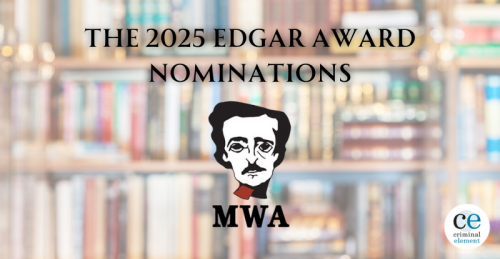 The 2025 Edgar Award Nominations - Criminal Element