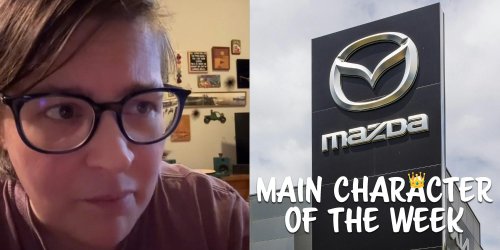 Main Character of the Week: The Mazda customer who discovered her car was taken home by a dealership worker