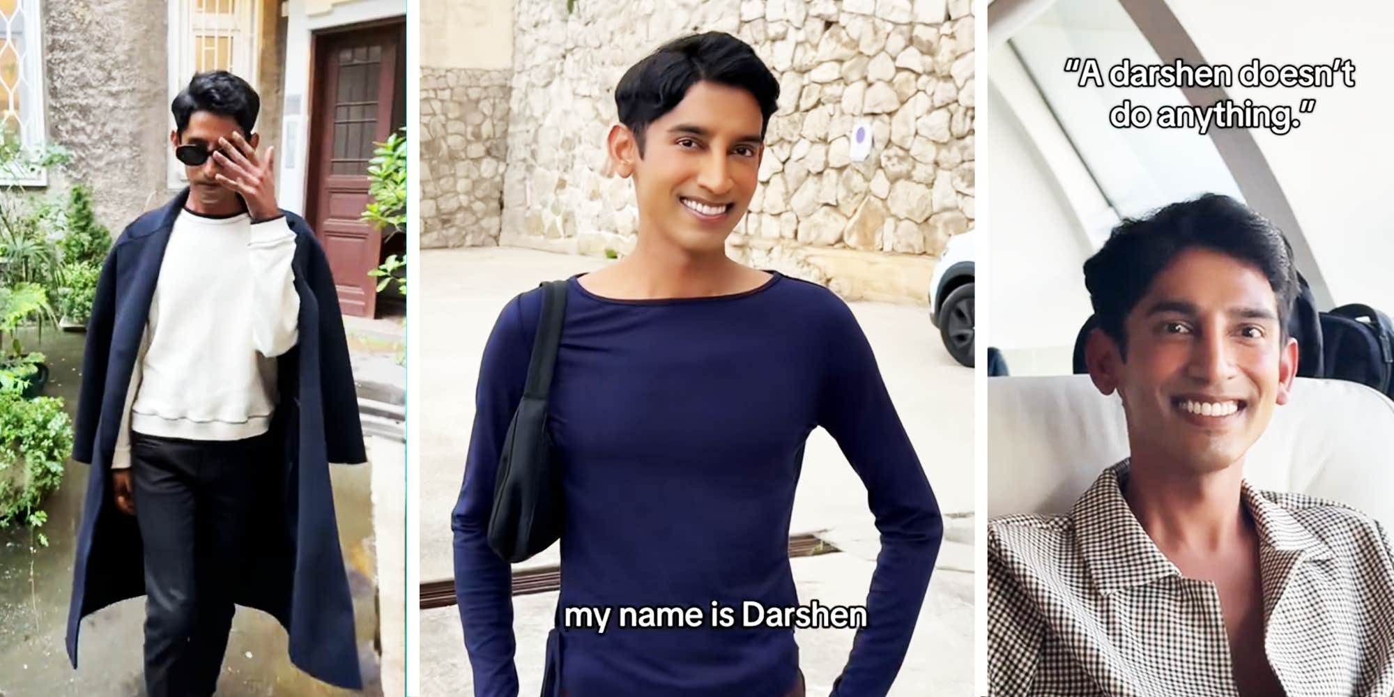 ‘My name is Darshen’ isn’t just a catchphrase. It’s a whole soft life philosophy