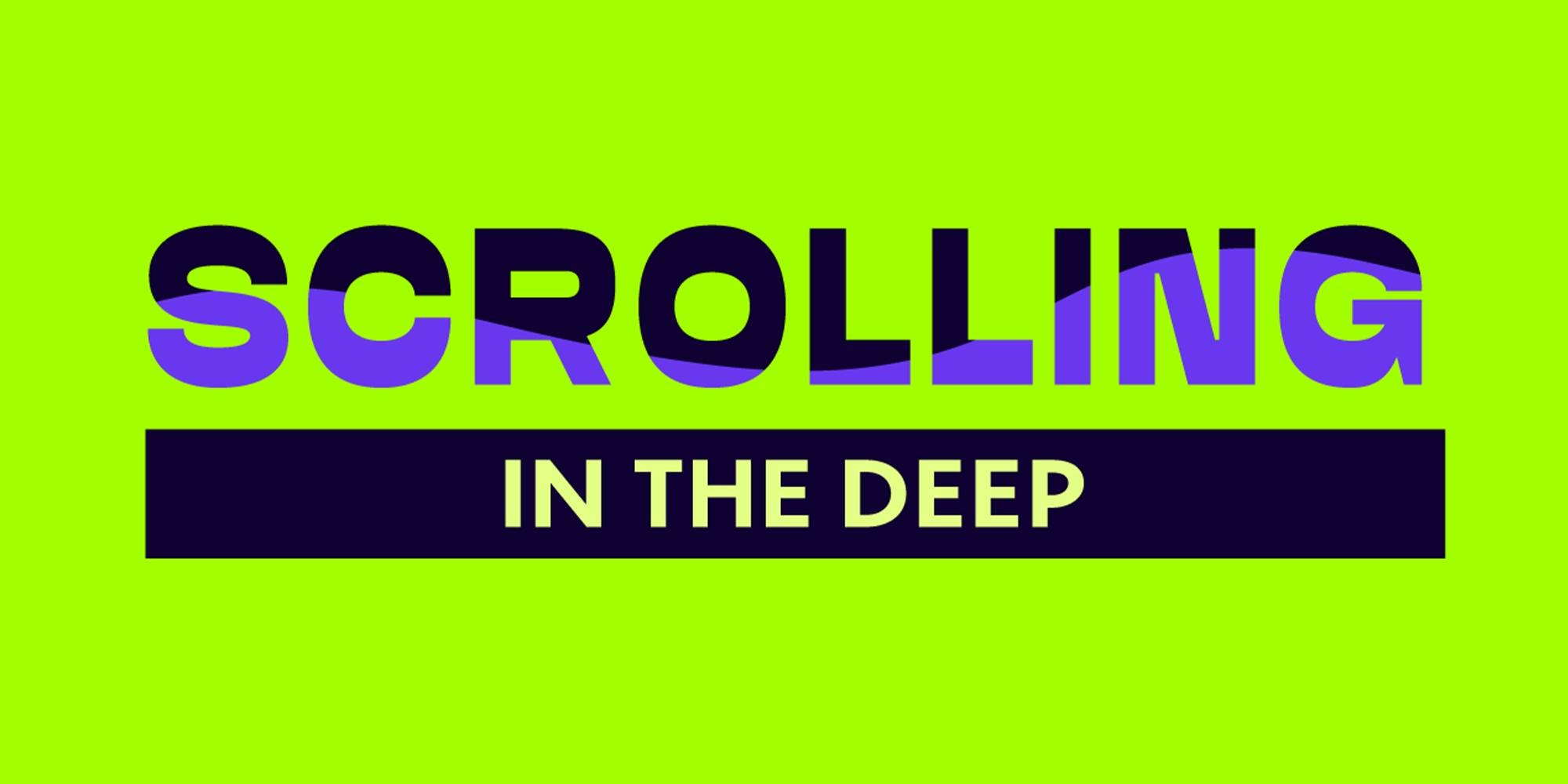 Introducing ‘Scrolling in the Deep,’ your internet slang guide