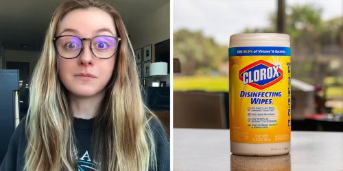 Woman Uses Clorox Disinfectant Wipes To Clean—Then Reads The Fine Print