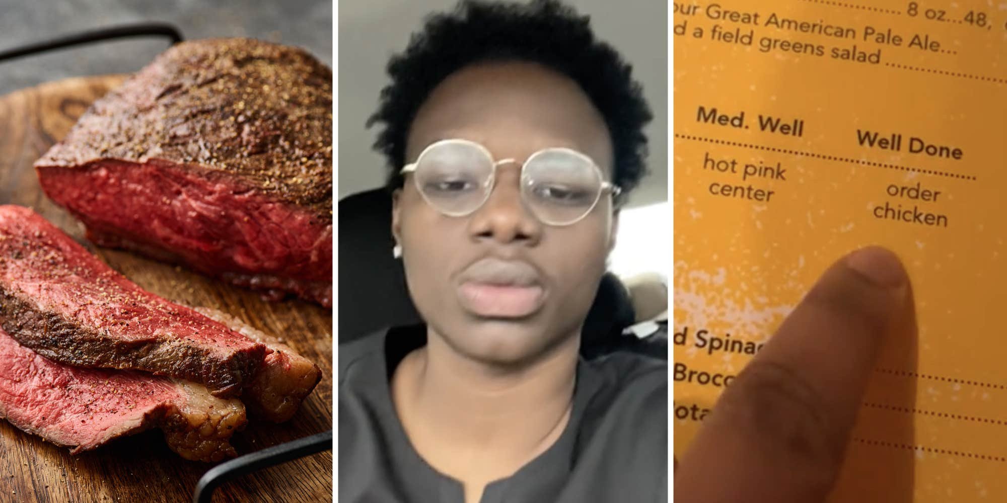 ‘Don’t tell me what to do with my steak’: Restaurant tells customer to just order chicken if they want their steak well-done