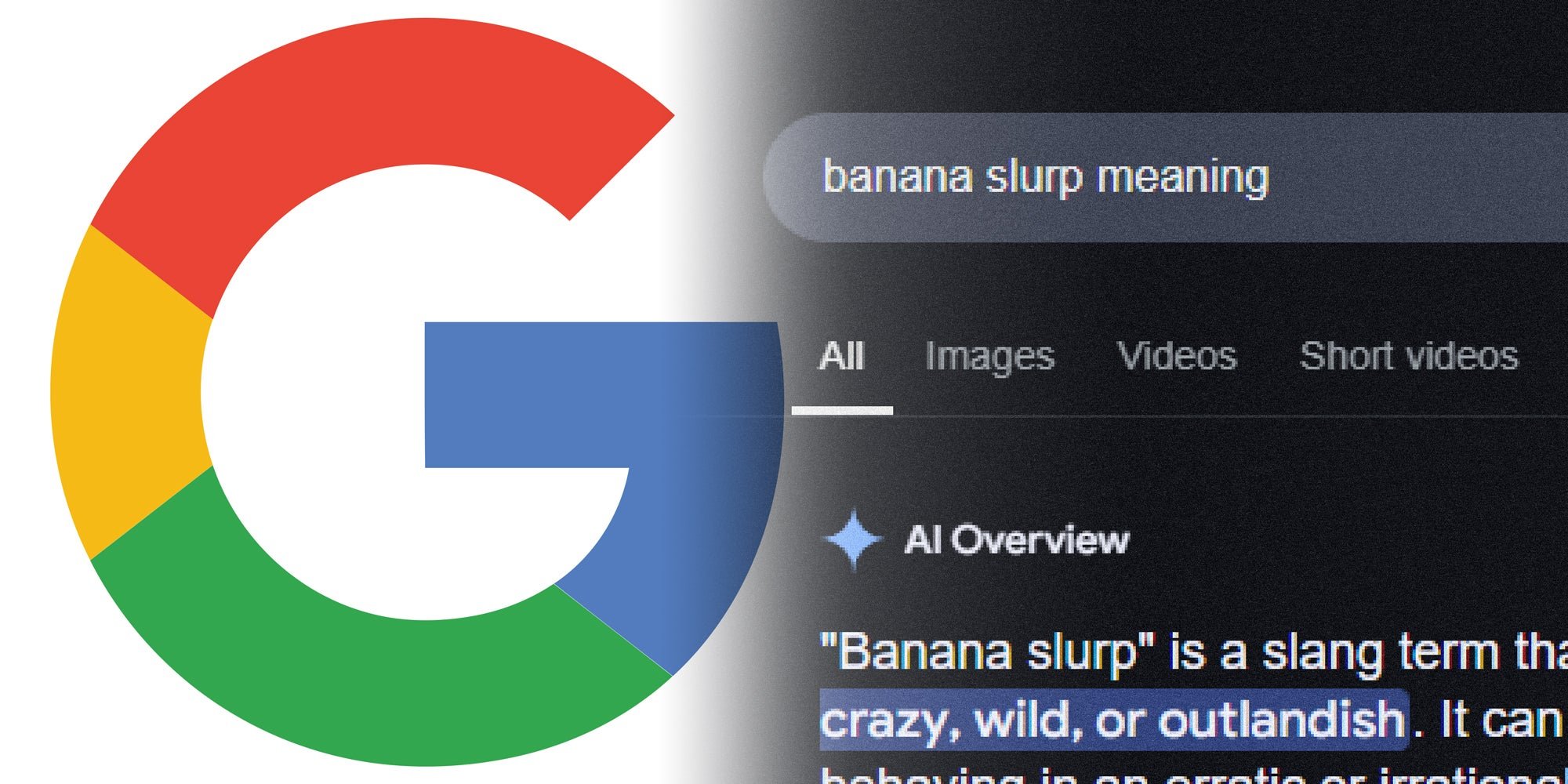 ‘Banana slurp’ and ‘Cyclops vibing’: We fed Google Search’s AI nonsense phrases and it pretended to know them