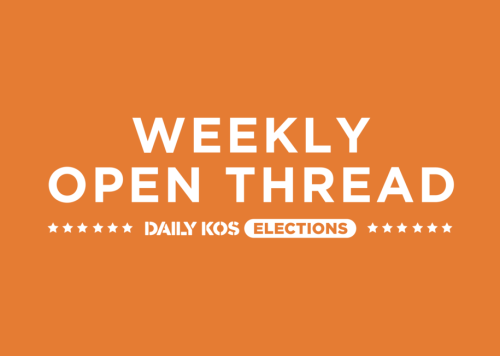 Daily Kos Elections weekly open thread