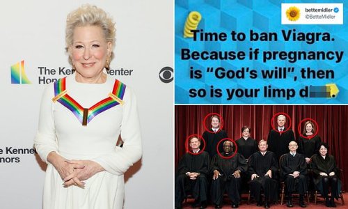 'If pregnancy is God's will then so is your limp d**k': Furious Bette Midler takes aim at men and calls for a ban on Viagra after Scotus overturned Roe V. Wade ruling