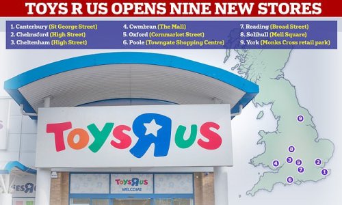 Toys R Us will open NINE new stores in coming weeks as toy retailer returns to Britain's high streets... are any of them near YOU?