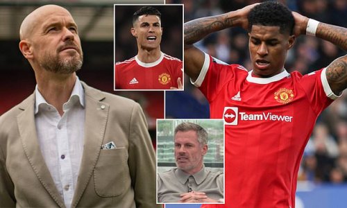 Jamie Carragher insists Erik ten Hag must GET RID of Cristiano Ronaldo to make a statement at Old Trafford… and says Marcus Rashford is 'just not good enough for Man United', despite Gary Neville believing new boss will see him as a 'project'